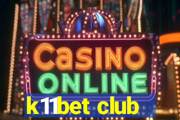 k11bet club